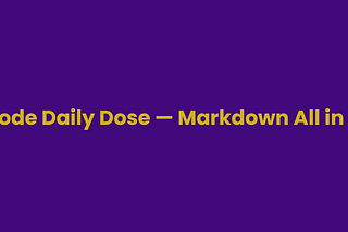 VSCode Daily Dose — Markdown Extension You Will Ever Need