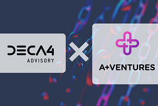 DECA4 AND A+ VENTURES PARTNER UP TO FAST-TRACK ENTERPRISE TRANSITIONS TO WEB3
