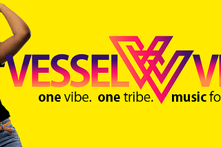 VesselVibes –Launching and Promoting the Independent African Artists