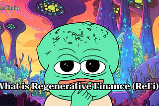 What is Regenerative Finance(ReFi)?