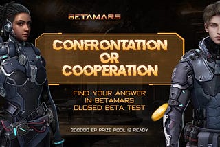 BetaMars’s Fourth Test is Coming, Participate to Win 100,000EP Prize Pool!