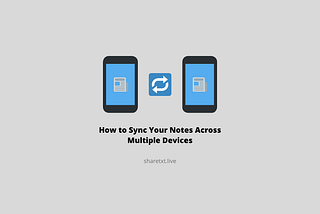 How to Sync Your Notes Across Multiple Devices