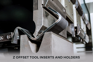 Z Offset Tool Inserts and Holders: What They Are & Why You Need Them