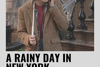 A Rainy Day in New York- a review