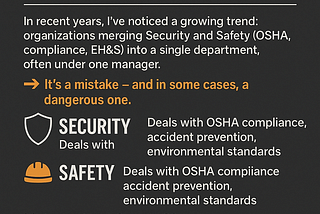 Why “Safety & Security” Should Not Be One Department and Why Combining Them Creates Risk