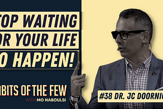 The Number One Reason You’re Not Successful: How to Change your Life in an Instant | 038
