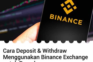 CARA DEPOSIT & WITHDRAW MENGGUNAKAN BINANCE EXCHANGE UNTUK PEMULA