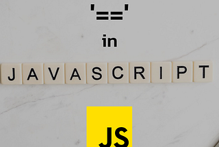 The ONLY Situation To Use ‘==’ In JavaScript