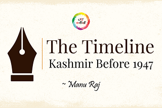 Kashmir Before 1947 — The Timeline