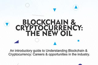 Blockchain and Cryptocurrency: the new oil