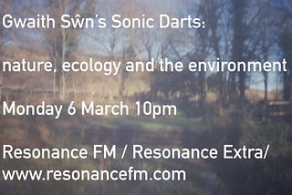 Sonic Darts March 2023: Nature, Ecology and the Environment