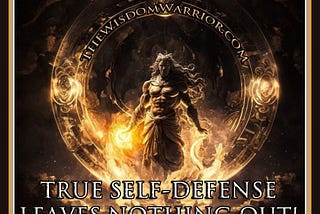 True Self-Defense Leaves Nothing Out