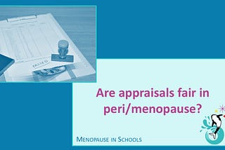 How can we make sure our appraisal procedure is fair to those in menopause and perimenopause?
