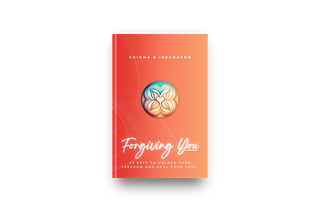 Forgiving You: 23 Keys to Unlock Your Freedom and Heal Your Soul