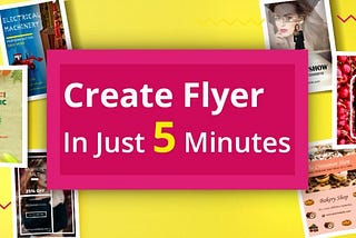 How To Design A Flyer In Less Than 5 Minutes