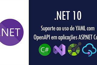 Novidades do .NET 10: suporte ao uso de YAML com OpenAPI em aplicações ASP.NET Core