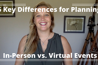 6 Key Differences for Planning In-Person vs. Virtual Events