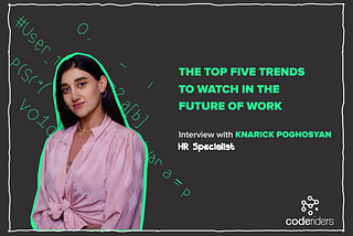 CodeRiders software development company’s HR specialist Knarick P. about the future of work