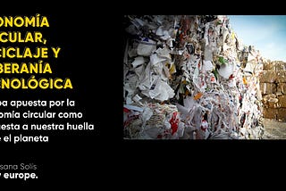 ECONOMÍA CIRCULAR, RECICLAJE Y SOBERANÍA TECNOLÓGICA