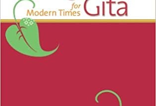 Bhagavad Gita for Modern Times: Secrets to Attaining Inner Peace and Harmony