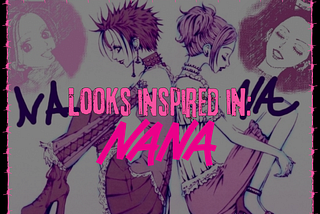 Nana: How to Recreate the Looks in Real Life — Plus Size Fashion