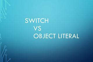 Switch Vs Object Literals