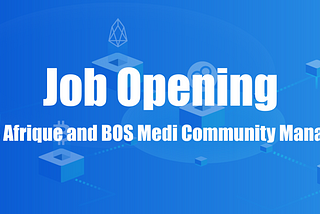 Announcement: BOS Afrique and BOS Medi Community Manager Position