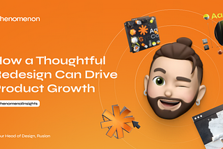 How a Thoughtful Redesign Can Drive Product Growth