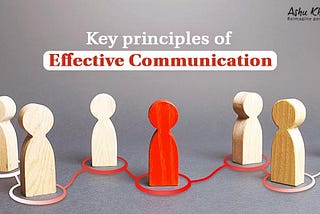 Key principles of Effective Communication