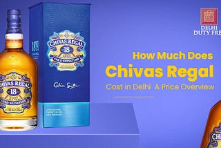 chivas regal price in delhi duty free