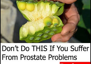 Don’t Do THIS If You Suffer From Prostate Problems