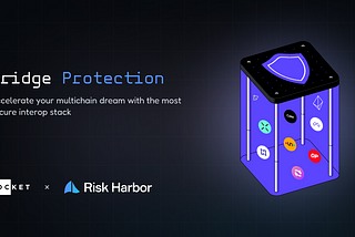 Bridge Protection: now live on Socket