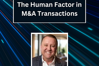 The Human Factor in M&A Transactions