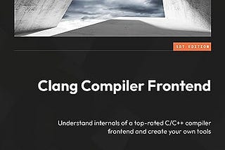 Book Summary: Clang Compiler Frontend