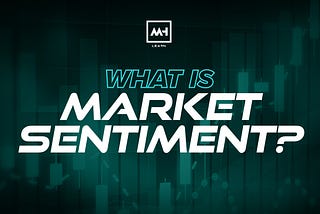 What is Market Sentiment?