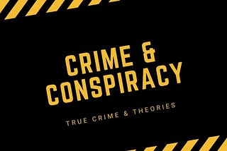 Crime and Conspiracy