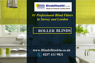 Best Provider of Made to Measure Roller Blinds Fitted in Surrey and South London