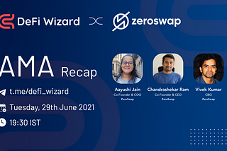 AMA Recap with ZeroSwap — June 29th, 2021