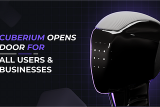 Cuberium Metaverse Welcomes Users and Businesses
