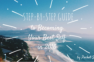 Step-by-Step Guide To Becoming Your Best Self