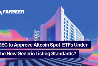 SEC to Approve Altcoin Spot-ETFs Under the New Generic Listing Standards?