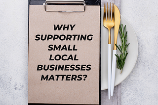 Why Should You Be Supporting Small Local Businesses?