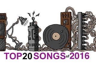 Kid B’s Top 20 Songs of 2016