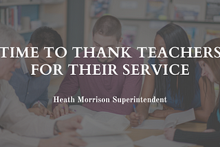 Time To Thank Teachers for Their Service