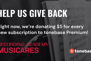 Help Us Give Back | tonebase & MusiCares