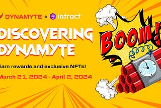 Dynamyte Campaign now LIVE on Intract — Detailed Guide To Get Started