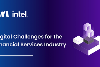 Digital Challenges for the Financial Services Industry