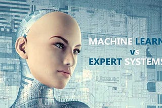 Expert Systems vs Machine Learning