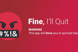 How “Fine, I’ll Quit” App uses Language to Help People Get Over Addictions