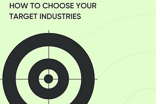 Releven’s Expertise: How to Choose Your Target Industries